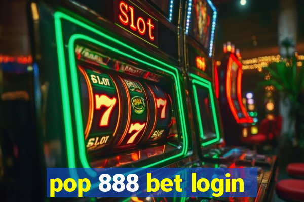 pop 888 bet login